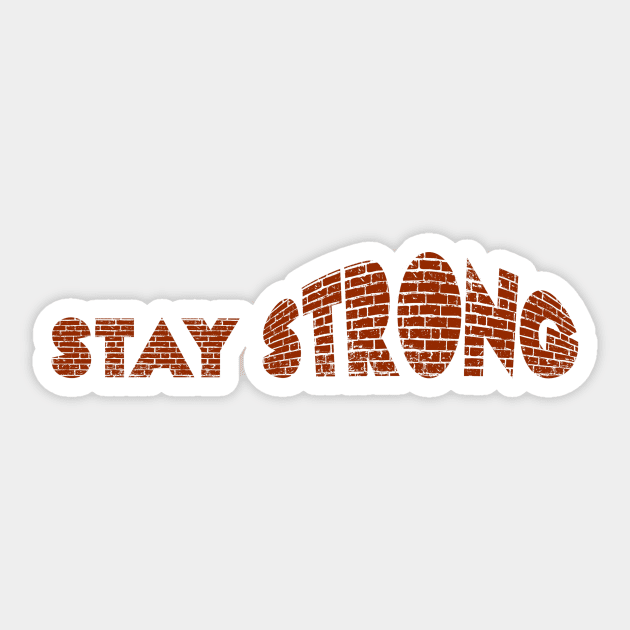 stay strong Sticker by creakraft